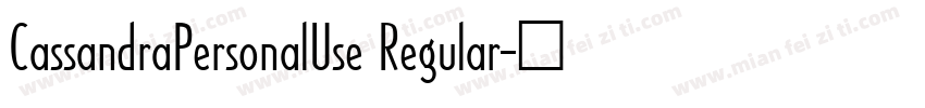 CassandraPersonalUse Regular字体转换